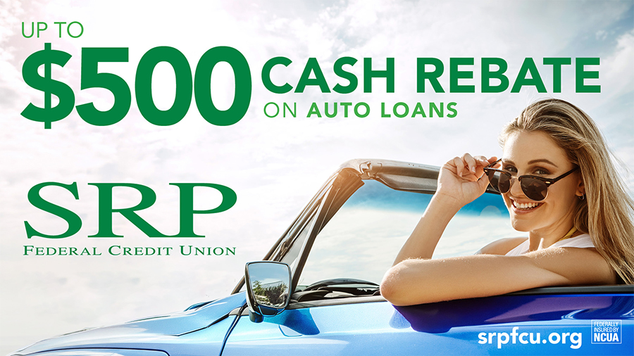 500CashRebate - SRP Federal Credit Union